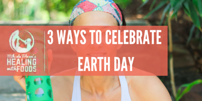3 Simple Ways to Celebrate Earth Day!