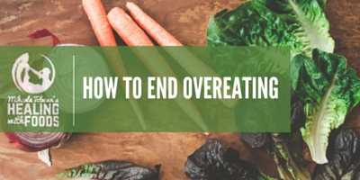 How to end overeating: 9-tips to help you succeed